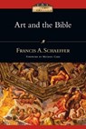 Art and the Bible - Francis A. Schaeffer - 9780830874446