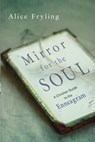 Mirror for the Soul - Alice Fryling - 9780830890927