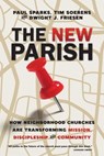 The New Parish - Paul Sparks ; Tim Soerens ; Dwight J. Friesen - 9780830895960