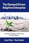 The Demand Driven Adaptive Enterprise - Carol Ptak ; Chad Smith - 9780831136352