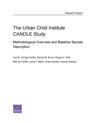 The Urban Child Institute Candle Study: Methodological Overview and Baseline Sample Description - SONTAG-PADILLA,  Lisa M. ; Burns, Rachel M. ; Shih, Regina A. ; Griffin, Beth Ann - 9780833092595