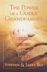 The Power of a Godly Grandparent - Stephen Bly - 9780834120372