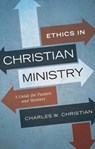 Ethics in Christian Ministry - Charles W Christian - 9780834136014