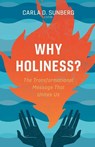 Why Holiness? - Carla D. Sunberg - 9780834138070