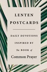 Lenten Postcards - Jesse C Middendorf ; Stephanie Dyrness Lobdell - 9780834138384