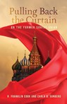 Pulling Back the Curtain on the Former Soviet Union - Carla D. Sunberg ; R. Franklin Cook - 9780834143913