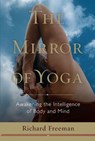 The Mirror of Yoga - Richard Freeman - 9780834824874