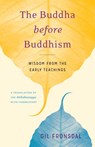 The Buddha before Buddhism - Gil Fronsdal - 9780834840423