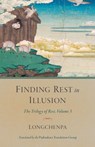 Finding Rest in Illusion - Longchenpa - 9780834841758