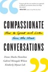 Compassionate Conversations - Diane Musho Hamilton ; Kimberly Loh ; Gabriel Kaigen Wilson - 9780834842649