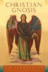 Christian Gnosis - C. W. Leadbeater - 9780835608954
