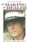 The Making of a Healer - Russell FourEagles - 9780835609272