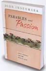 Parables and Passion: Jesus' Stories for the Days of Lent - John Indermark - 9780835810050