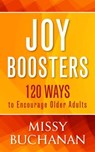 Joy Boosters: 120 Ways to Encourage Older Adults - Missy Buchanan - 9780835811927