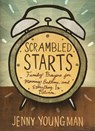 Scrambled Starts: Family Prayers for Morning, Bedtime and Everything In-Between - Jenny Youngman - 9780835814997