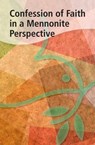 Confession of Faith in a Mennonite Perspective - General Board of the General Conference - 9780836190434