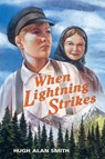 When Lightning Strikes - Hugh Alan Smith - 9780836191646