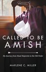 Called to Be Amish - Miller Marlene C Miller - 9780836199116