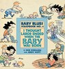 I Thought Labor Ended When the Baby Was Born - Rick Kirkman ; Jerry Scott - 9780836217445
