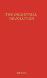 The Industrial Revolution - Charles A. Beard - 9780837121680