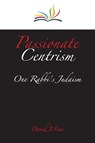 Passionate Centrism - David J. Fine - 9780838100868
