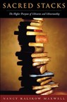 Sacred Stacks - Nancy Kalikow Maxwell - 9780838909171