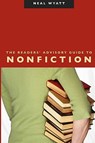 The Readers' Advisory Guide to Nonfiction - Neal Wyatt - 9780838909362