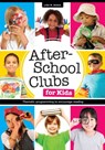 After-School Clubs for Kids - Lisa M. Shaia - 9780838912027
