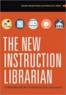 The New Instruction Librarian - Candice Benjes-Small ; Rebecca K. Miller - 9780838914564