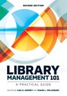 Library Management 101 - Lisa K. Hussey ; Diane L. Velasquez - 9780838917152