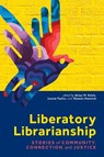 Liberatory Librarianship - Brian W. Keith - 9780838936610