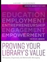 Proving Your Library's Value - Alan Fishel ; Jillian Wentworth ; United for Libraries - 9780838947418