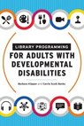 Library Programming for Adults with Developmental Disabilities - Barbara Klipper ; Carrie Scott Banks - 9780838948668