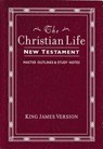 Christian Life New Testament-KJV: W/ Master Outlines - Thomas Nelson - 9780840701350