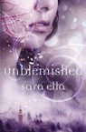 Ella, S: Unblemished - Sara Ella - 9780840706294