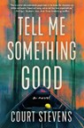 Tell Me Something Good - Court Stevens - 9780840707413