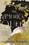 The American Queen: A Novel Based on the True Story of Appalachia's Kingdom of the Happy Land - Vanessa Miller - 9780840708908