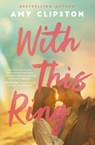 With This Ring - Amy Clipston - 9780840709066