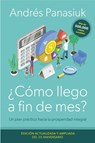 ¿Cómo Llego a Fin de Mes? Edición del 25 Aniversario: Un Plan Práctico Hacia La Prosperidad Integral - Andrés Panasiuk - 9780840710307