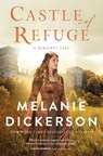 Castle of Refuge - Melanie Dickerson - 9780840711175