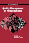 Quality Management of Nutraceuticals - HO,  Chi-Tang (Rutgers University) ; Zheng, Qun Yi (Pure World Botanicals) - 9780841237735