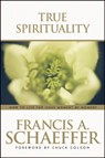 True Spirituality - Francis A Schaeffer - 9780842373517