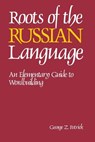 Roots of the Russian Language - George Z. Patrick ; Patrick George - 9780844242675
