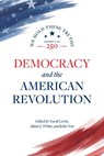 Democracy and the American Revolution - Danielle Allen ; Peter Berkowitz ; Bryan Garsten ; Gregory S Weiner - 9780844750606