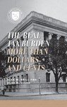 The Real Tax Burden - Alex M. Brill ; Alan D. Viard - 9780844772103