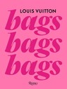 Louis vuitton: bags, bags, bags - patrick remy - 9780847844340