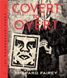 Covert to Overt - Shepard Fairey - 9780847846214