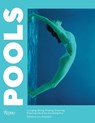 Pools - Lou Stoppard ; Leanne Shapton - 9780847865864