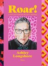 Roar! - Ashley Longshore ; Diane von Furstenberg - 9780847870783