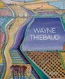 Wayne Thiebaud - Kenneth Baker ; Nicholas Fox Weber - 9780847871629